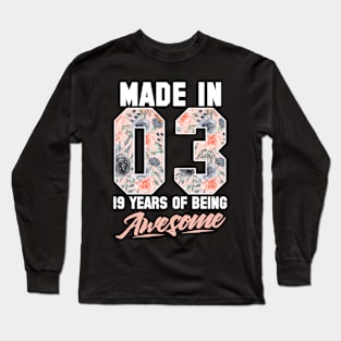 Made in 2003 19 years of being awesome 19th Birthday Flowers Long Sleeve T-Shirt